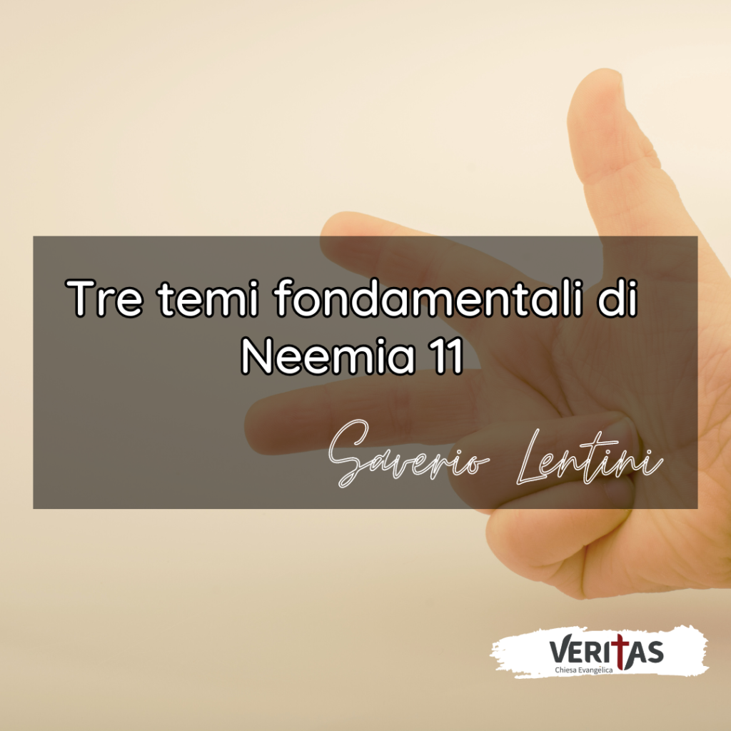 Tre temi fondamentali di Neemia 11